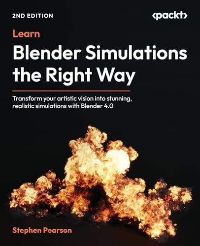 کاور کتاب Learn Blender Simulations the Right Way: Transform your artistic vision into stunning, realistic simulations with Blender 4.0