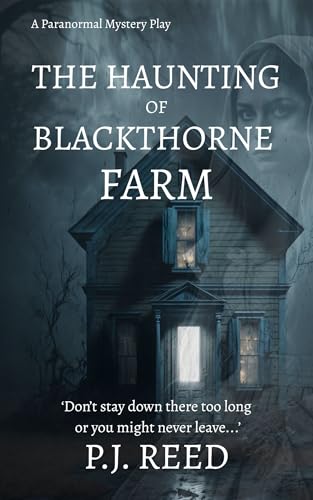 کاور کتاب The Haunting of Blackthorne Farm: A One Hour Paranormal, Mystery, and Horror Play.