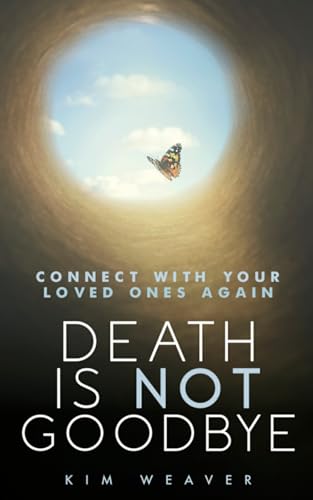 کاور کتاب Death Is Not Goodbye: Connect With Your Loved Ones Again