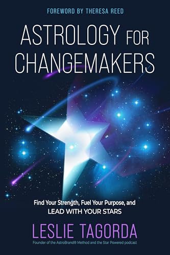 کاور کتاب Astrology for Changemakers: Find Your Strength, Fuel Your Purpose, and Lead with Your Stars