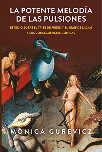 کاور کتاب La potente melodía de las pulsiones: Estudio sobre el trieb de Freud y el trieb de Lacan y sus consecuencias