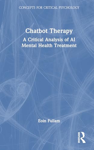 کاور کتاب Chatbot Therapy A Critical Analysis of AI Mental Health Treatment