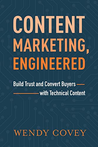 کاور کتاب Content Marketing, Engineered: Build Trust and Convert Buyers with Technical Content