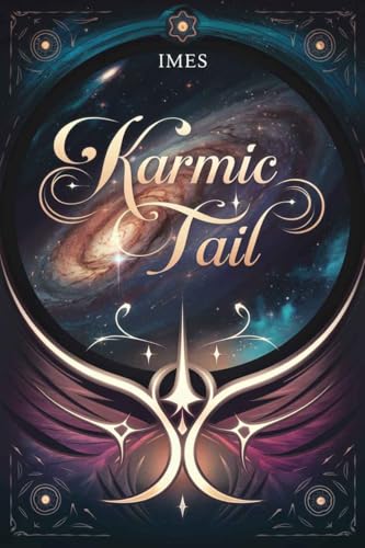 کاور کتاب Karmic Tail: Discover Your Path: 26 Karmic Tails: Your Past Life, Your Current Life, and Advice for Each Karmic Tail (Matrix of Destiny: Complete Study (Australia) Book 2)