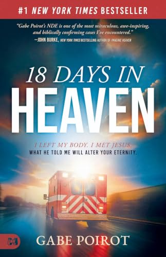 کاور کتاب 18 Days in Heaven: I Left My Body. I Met Jesus. What He Told Me Will Alter Your Eternity
