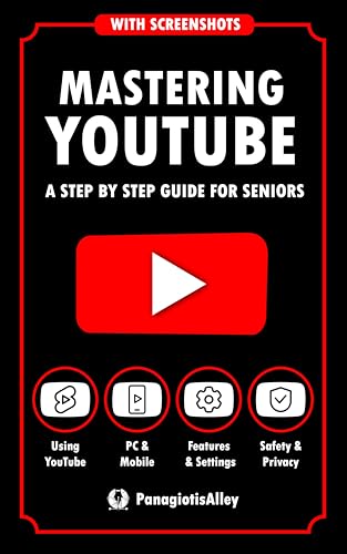 کاور کتاب Mastering YouTube: a step by step guide for Seniors with Screenshots