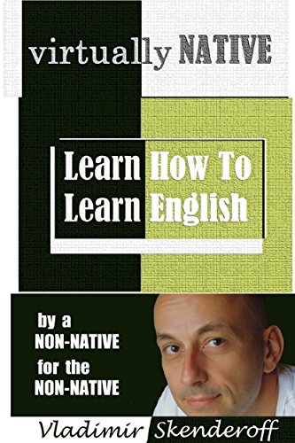 کاور کتاب Virtually Native: Learn How To Learn English - by a non-native, for the non-native
