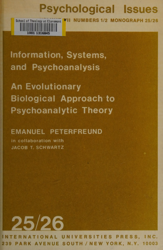 کاور کتاب Information, systems, and psychoanalysis: An evolutionary biological approach to psychoanalytic theory (Psychological issues)