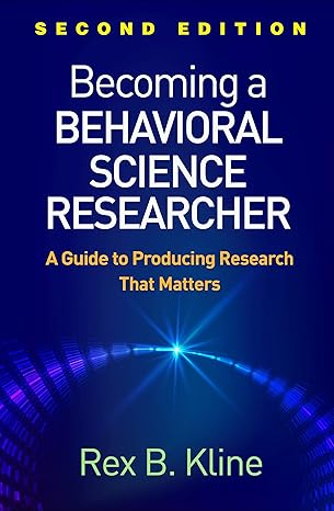 کاور کتاب Becoming a Behavioral Science Researcher: A Guide to Producing Research That Matters 2nd Edition, Kindle Edition