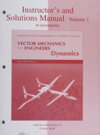 Instructor's and Solutions Manual to Accompany Vector Mechanics for Engineers - Statics. Seventh edition. Volume 2